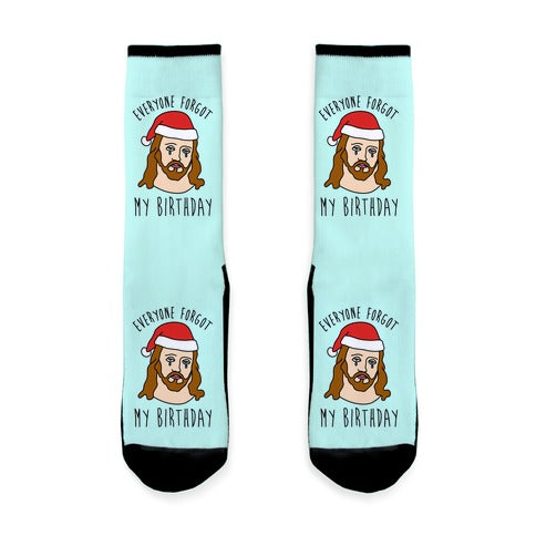 Everyone Forgot My Birthday Socks